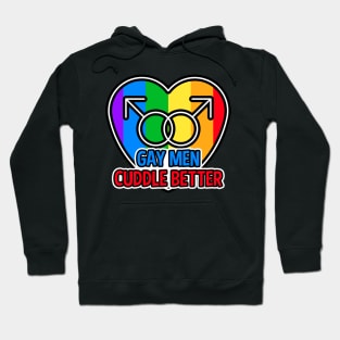 Gay Men Cuddle Better LGBT Hoodie